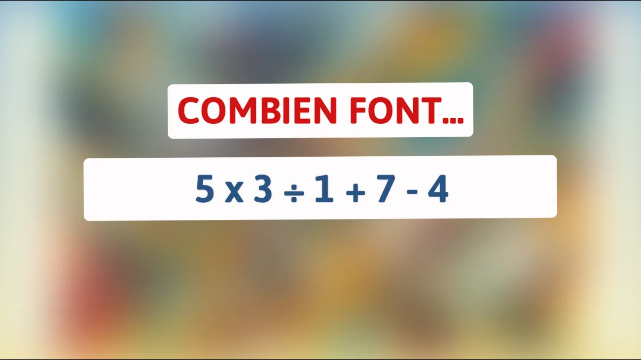 Défiez votre cerveau : Résolvez cette équation mathématique en un clin d'œil !"