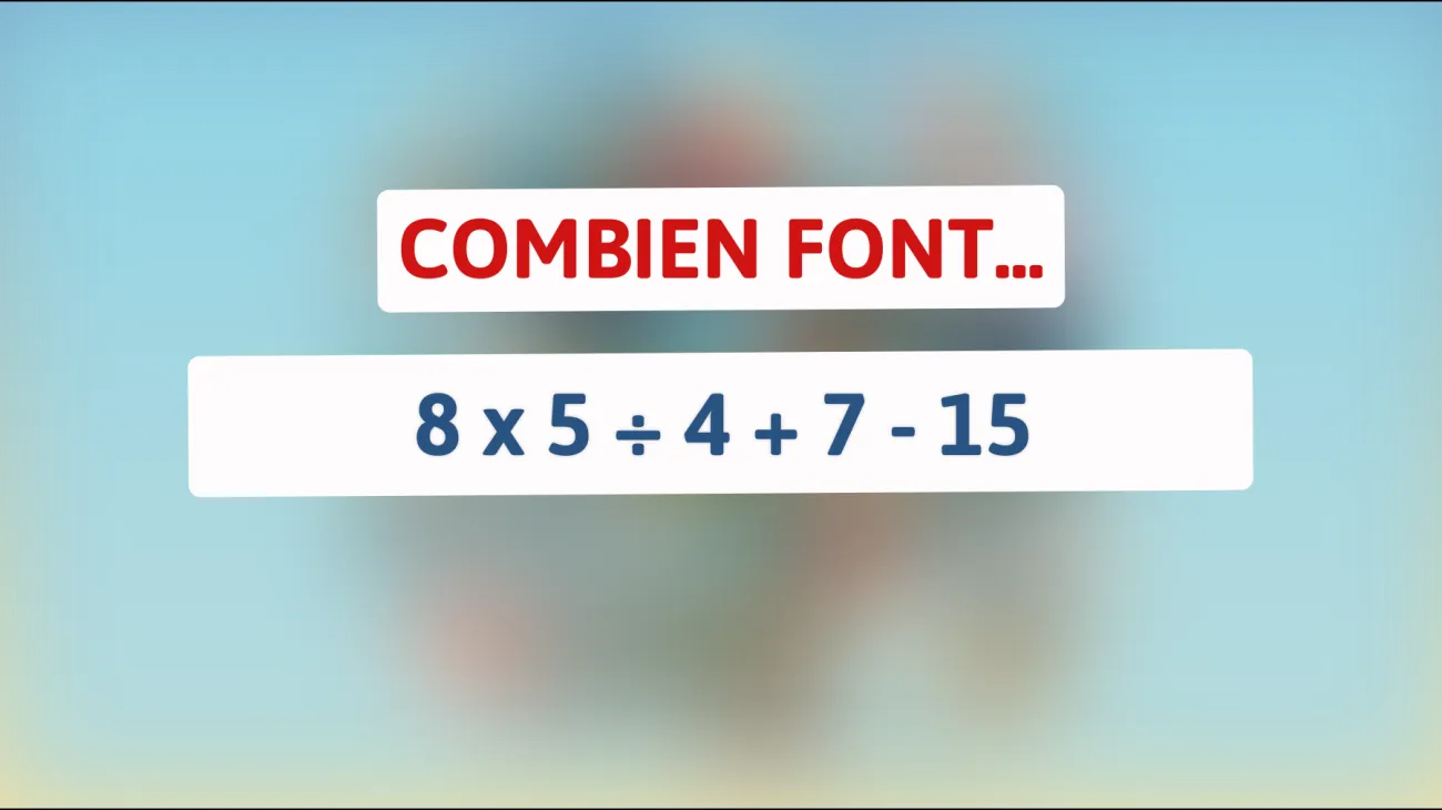 Défiez votre cerveau avec cette énigme mathématique : pouvez-vous résoudre ce calcul rapide ?"