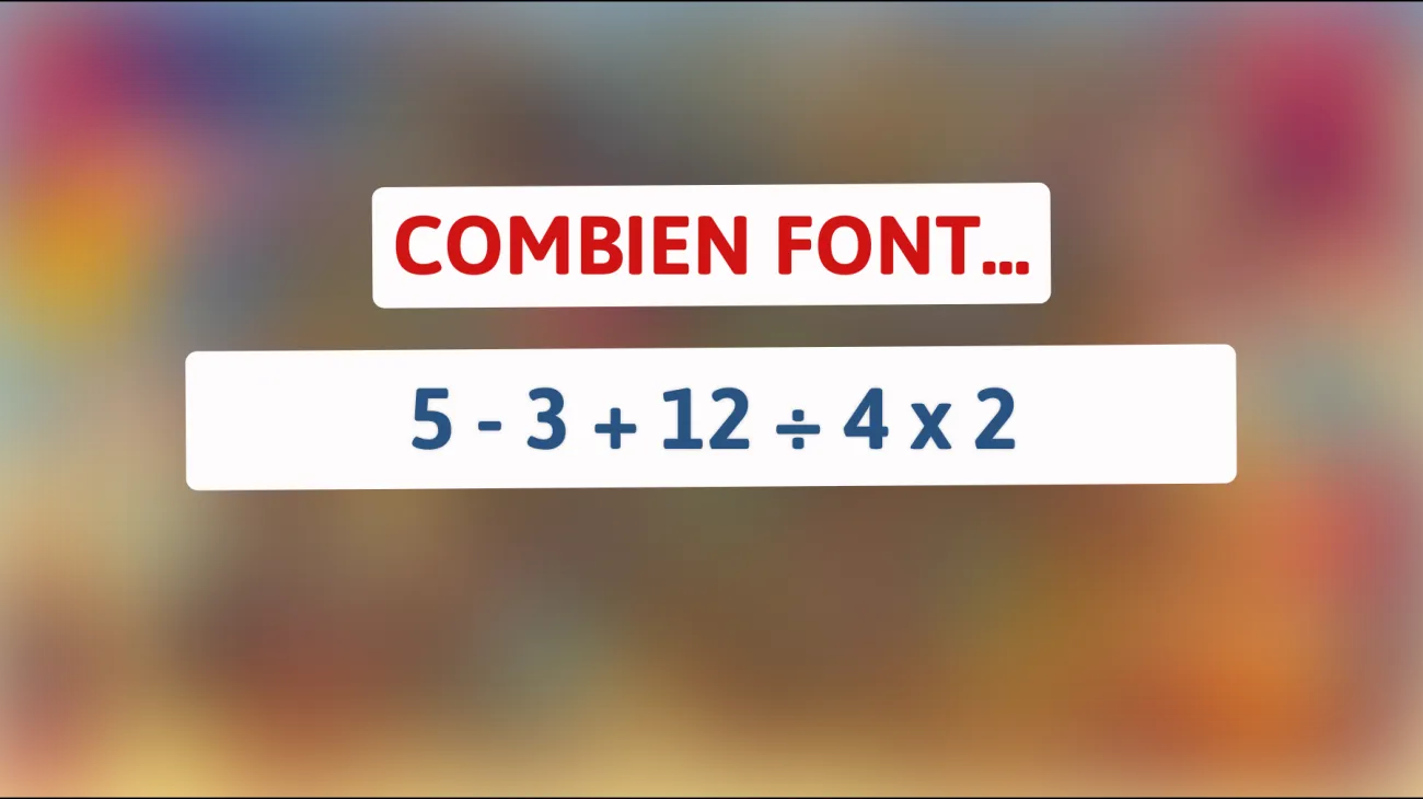 Défiez votre esprit : saurez-vous résoudre cette énigme mathématique en un clin d'œil ?"